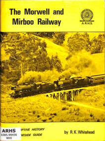 Book, Whitehead, Robert, The Morwell and Mirboo Railway, 1974