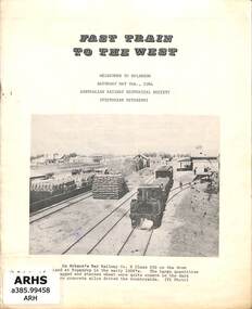 Booklet, Australian Railway Historical Society (Victorian Division), Fast Train to the West, 1964