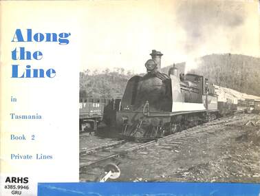 Book, Traction Publications, Along the Line in Tasmania: book 2 Private Lines, 1972