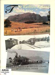 Book, Fischer, Leonard C, The Railton-Roland Branch Line, 1995