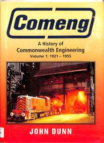 Book, Dunn, John, Comeng: A History of Commonwealth Engineering Vol 1, 2006