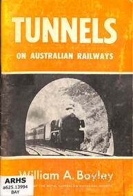 Book, Bayley, William, Tunnels on Australian Railways, 1972