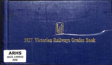 Book, The Association of Railway Enthusiasts, 1927 Victorian Railways Grades Book, 1975