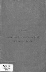 Booklet, Brady, Joseph, Brady on Early Railway Construction In New South Wales, 1904