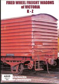 Book, Brief History of Books et al, Fixed Wheel Freight Wagons of Victoria K-Z, 2009