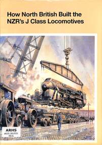 Book, McGavin, T.A, How North British Built the NZR J Class Locomotives, 2000