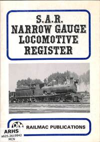 Book, McNicol, Steve, S.A.R. Narrow Gauge Locomotive Register, 1981