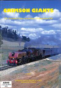 Book, West, A.M, Crimson Giants The Articulated Steam Locomotives of Queensland Rail, 1995