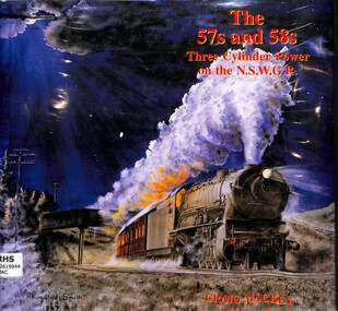 Book, Mackey, Craig, The 57s and 58s Three Cylinder Power on the N.S.W.G.R, 1998