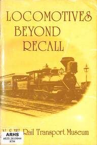 Book, The New South Wales Rail Transport Museum, Locomotives Beyond Recall