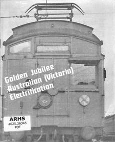 Booklet, Potts, Don, Golden Jubilee Australian (Victoria) Electrification, 1969