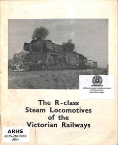 Booklet, Australian Railway Historical Society (Victorian Division), The R-class Steam Locomotives of the Victorian Railways, 1967