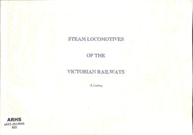 Book, Biddle, Milton, Steam Locomotives of the Victorian Railways: A Listing, 2013