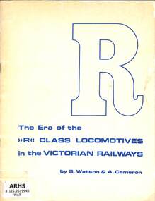 Book, Watson, Stephen et al, The Era of the 'R' class Locomotive in the Victorian Railways