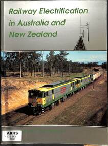 Book, Churchman, Geoffrey B, Railway Electrification in Australia and New Zealand, 1995