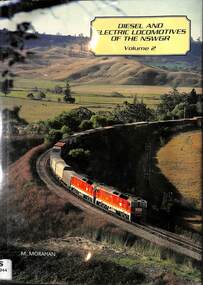 Book, Morahan, Mick, Diesel and Electric Locomotives of the NSWGR volume 2, 1998