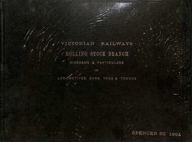 Book, Victorian Model Railway Society, Victorian Railway Rolling Stock Diagrams and Particulars Spencer St 1904, 1978