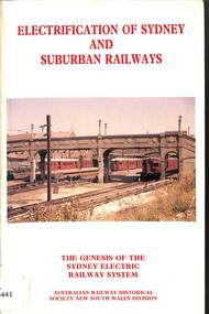 Book, Australian Railway Historical Society NSW Division, Electrification of Sydney and Suburban Railways - reprint, 1991