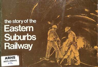 Booklet, New South Wales Public Transport Commission, The Story of the Eastern Suburbs Railway, 1991