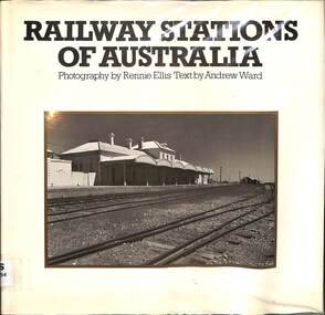 Book, Ward, Andrew, Railway Stations of Australia, 1982