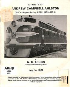 Booklet, Gibbs, A.G, A Tribute to Andrew Campbell Ahlston (V.R.'s Longest Serving C.M.E. 1933-1955), 1977
