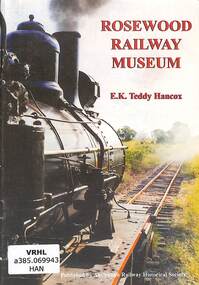 Book, Hancox, Teddy, Rosewood Railway Museum, 2000