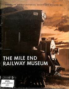 Book, Australian Railway Historical Society (S.A. Division) Inc, The Mile End Railway Museum, 1970