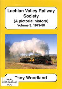 Book, Woodland, Tony, Lachlan Valley Railway Society A Pictorial History Volume 3, 1995