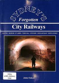 Book, Oakes, John, Sydney's Forgotten City Railways, 2003