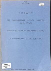 Booklet, Parliamentary Standing Committee of Victoria, Selecting Localities for the Permanent Survey of Narrow Gauge Lines, 1896