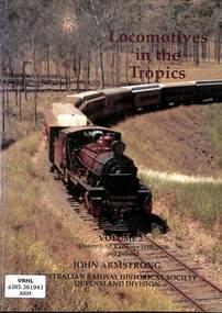 Book, Armstrong, John, Locomotives in the Tropics Volume 2 Queensland Railways 1910-1958 and beyond, 1994