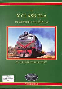Booklet, Gould, Peter, The X Class Era in Western Australia an Illustrated History, 2020