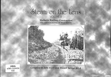 Book, Keily, John, Steam on the Lens Volume II: Walhalla Railway Construction, 2002