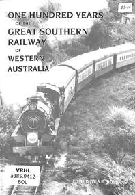 Booklet, Bollans, A.R, One Hundred Years of the Great Southern Railway of Western Australia, 1889?