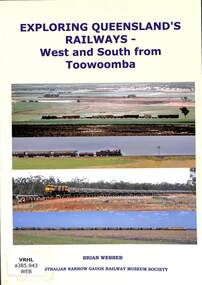 Book, Webber, Brian, Exploring Queensland's Railways - West and South from Toowoomba, 2015