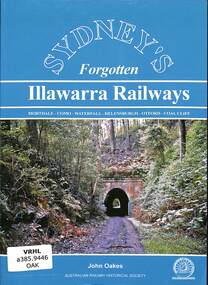 Book, Oakes, John, Sydney's Forgotten Illawarra Railways, 2024