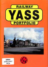 Book, McNicol, Steve et al, Yass Railway Portfolio, 1992