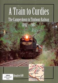 Book, Houghton, Norm, A Train to Curdies: The Camperdown to Timboon Railway 1892-1987, 2024