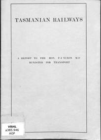 Book, Joy, Stewart et al, Tasmanian Railways A Report to the Hon P.J.Nixon M.P. Minister of Transport, 1977