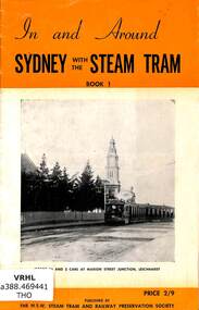 Booklet, New South Wales Steam Tram and Railway Preservation Society, In and around Sydney with the Steam Tram Book 1
