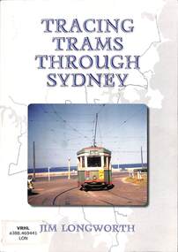 Book, Longworth, Jim, Tracing Trams Through Sydney, 2013