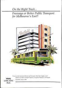 Book, Russell, E.W, On the Right Track... Freeways or Better Public Transport for Melbourne's East?, 1991