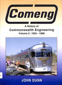 Book, Dunn, John, Comeng: A History of Commonwealth Engineering Vol 2, 2006