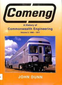 Book, Dunn, John, Comeng: A History of Commonwealth Engineering Vol 3, 2006