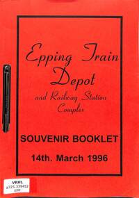Booklet, Metropolitan Transit, Epping Train Depot and Railway Station Complex: Souvenir Booklet 14th March 1996, 1996