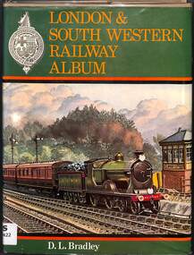 Book, Bradley, D.L, London & South Western Railway Album, 1976