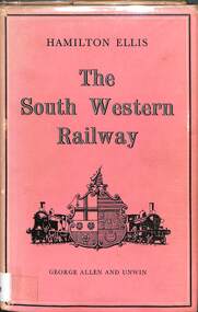 Book, Hamilton Ellis, C, The South Western Railway: It's Mechanical History and Background 1838-1922, 1956