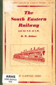 Book, Kidner, R.W, The South Eastern Railway and the S.E. & C.R, 1953