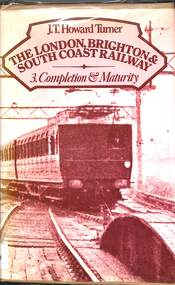 Book, Turner, John Howard, The London, Brighton & South Coast Railway: 3. Completion & Maturity, 1979