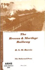 Book, Barrie, D.S.M, The Brecon & Merthyr Railway, 1980